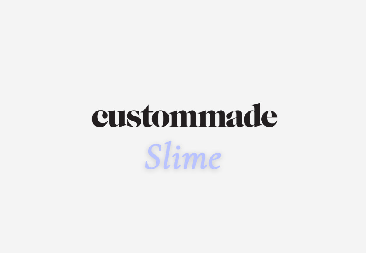 Custom made slime