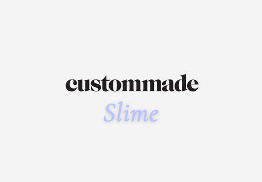 Custom made slime
